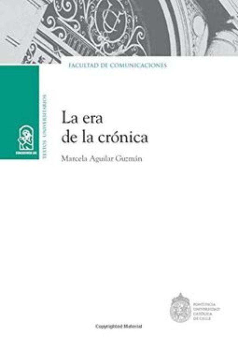 La Era De La Cronica | Marcela Aguilar Guzman | 364-0