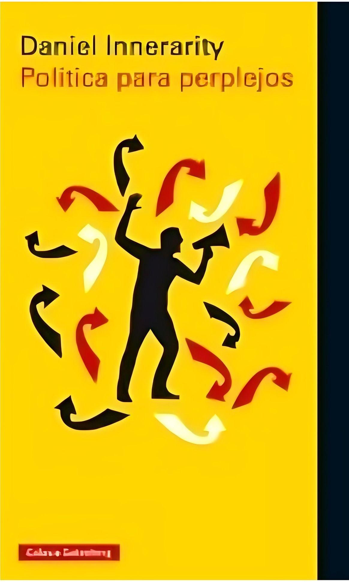 POLÍTICA PARA PERPLEJOS | DANIEL INNERATY | 005-0