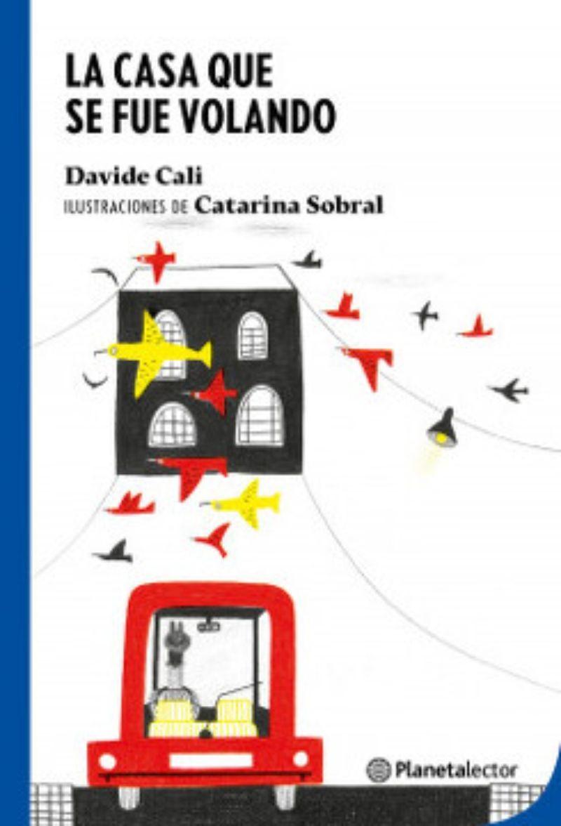 La Casa Que Se Fue Volando - Davide Cali - Catarina Sobral-0
