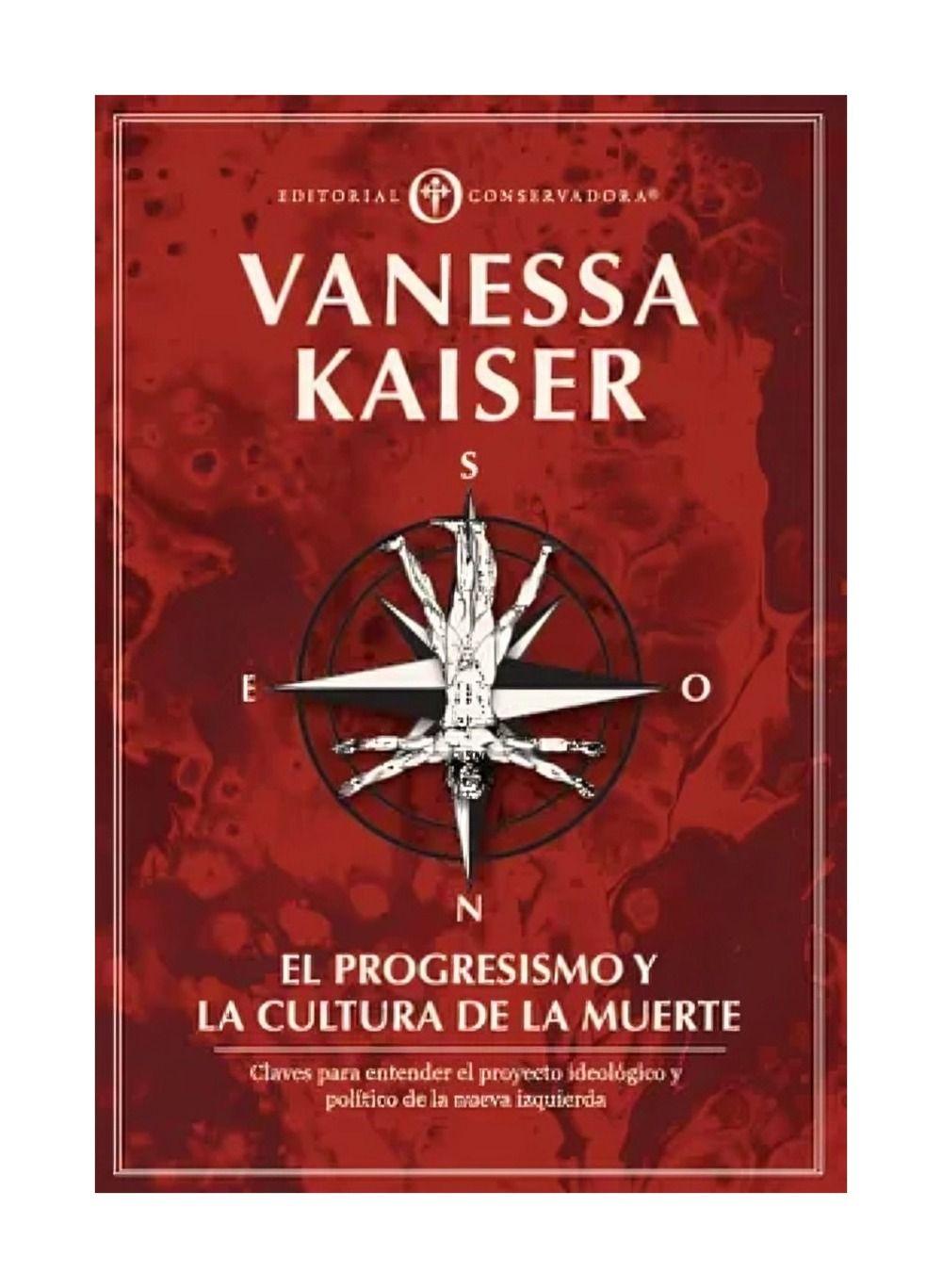 El Progresismo Y La Cultura De La Muerte | Vanessa Kaiser-0