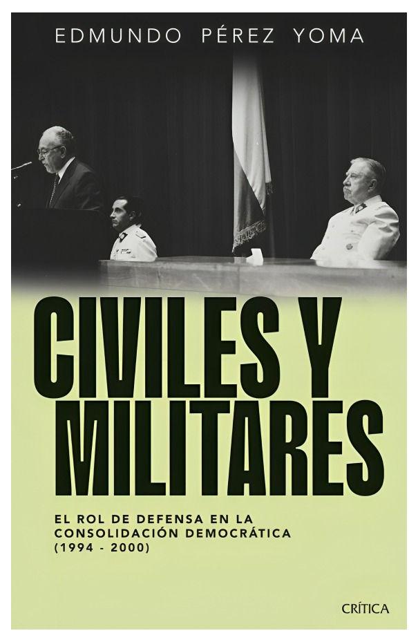 Civiles Y Militares | Edmundo Pérez Yoma |-0