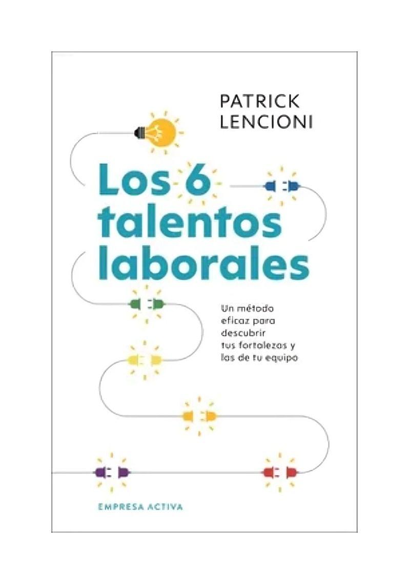 Los 6 Talentos Laborales | Patrick Lencioni | 794-0
