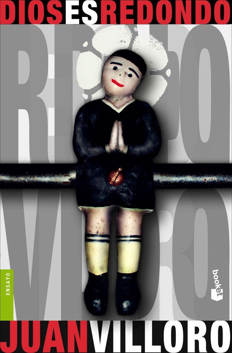 Dios Es Redondo | Juan Villoro | Booket | 423-0