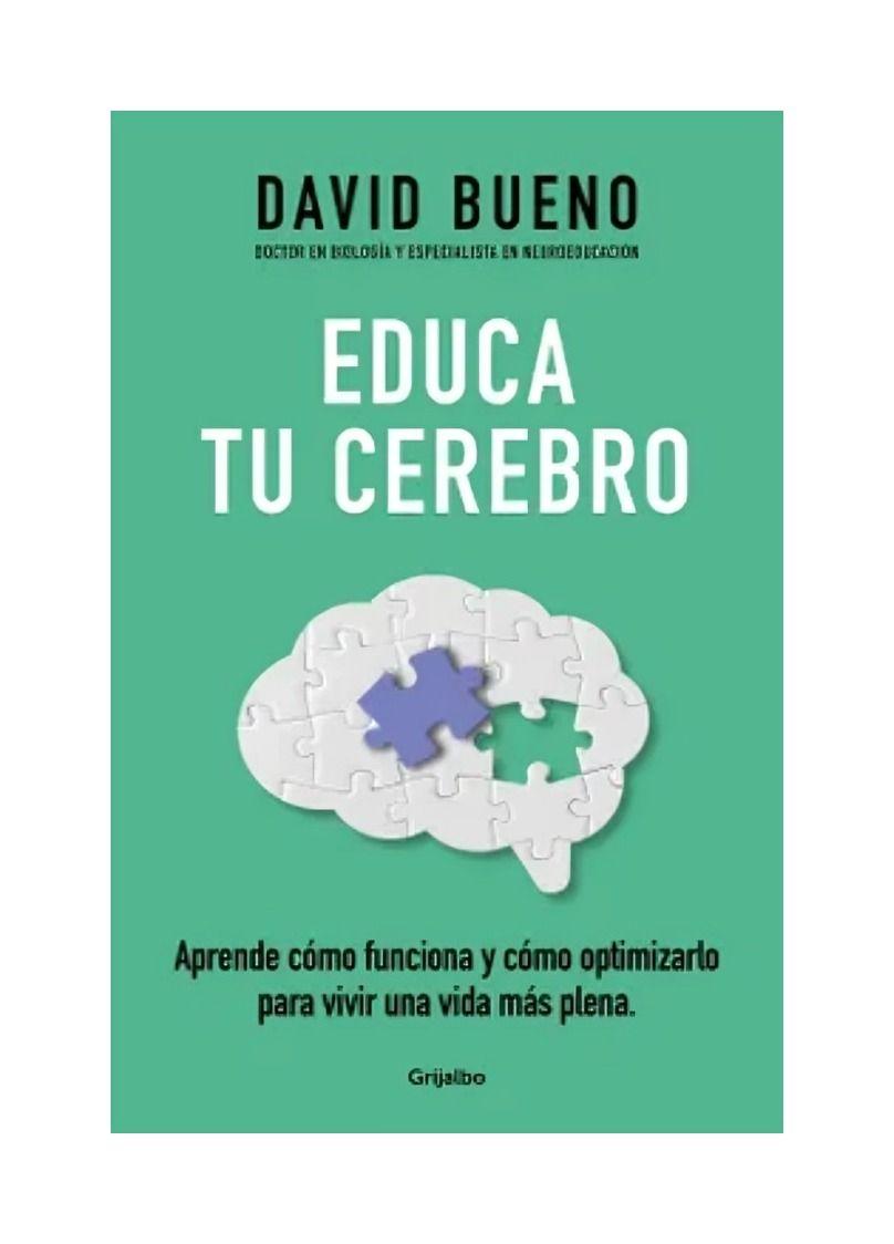 Educa Tu Cerebro | David Bueno | Grijalbo | 621-0