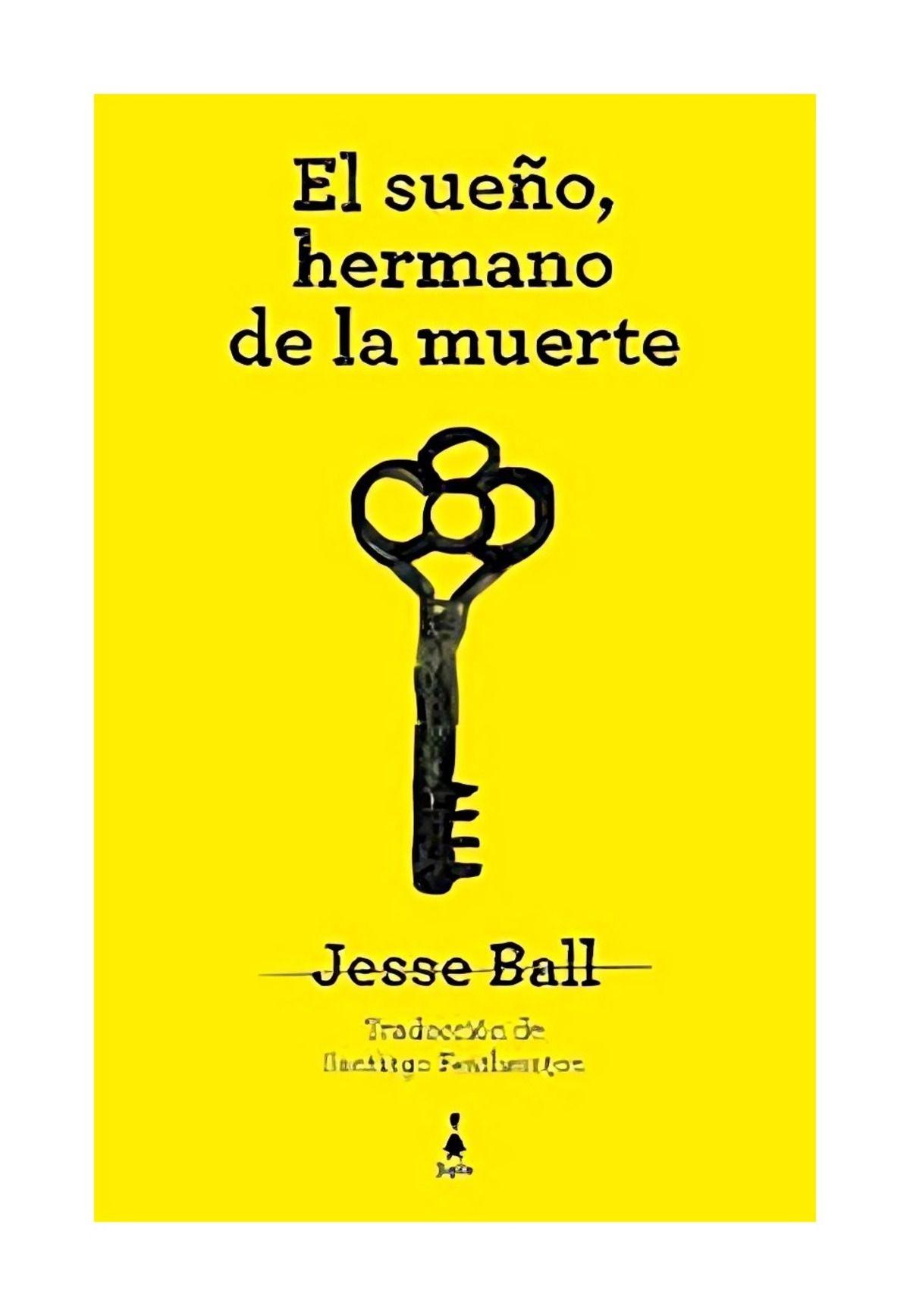 El Sueño, Hermano De La Muerte | Jesse Ball | Sigilo | 38-0