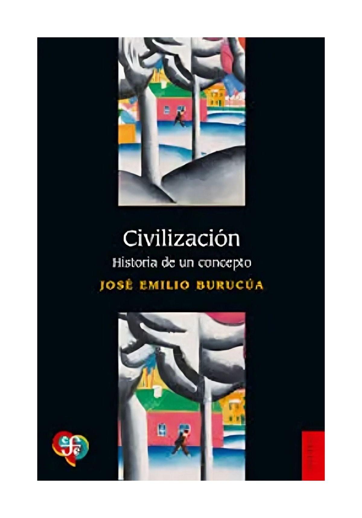 Civilización. Historia De Un Concepto | José Emilio Burucú-0
