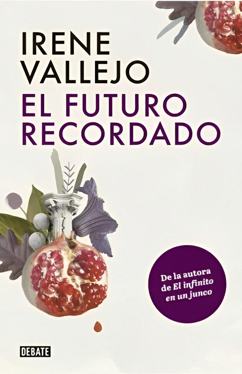 El Futuro Recordado - Irene Vallejo-1