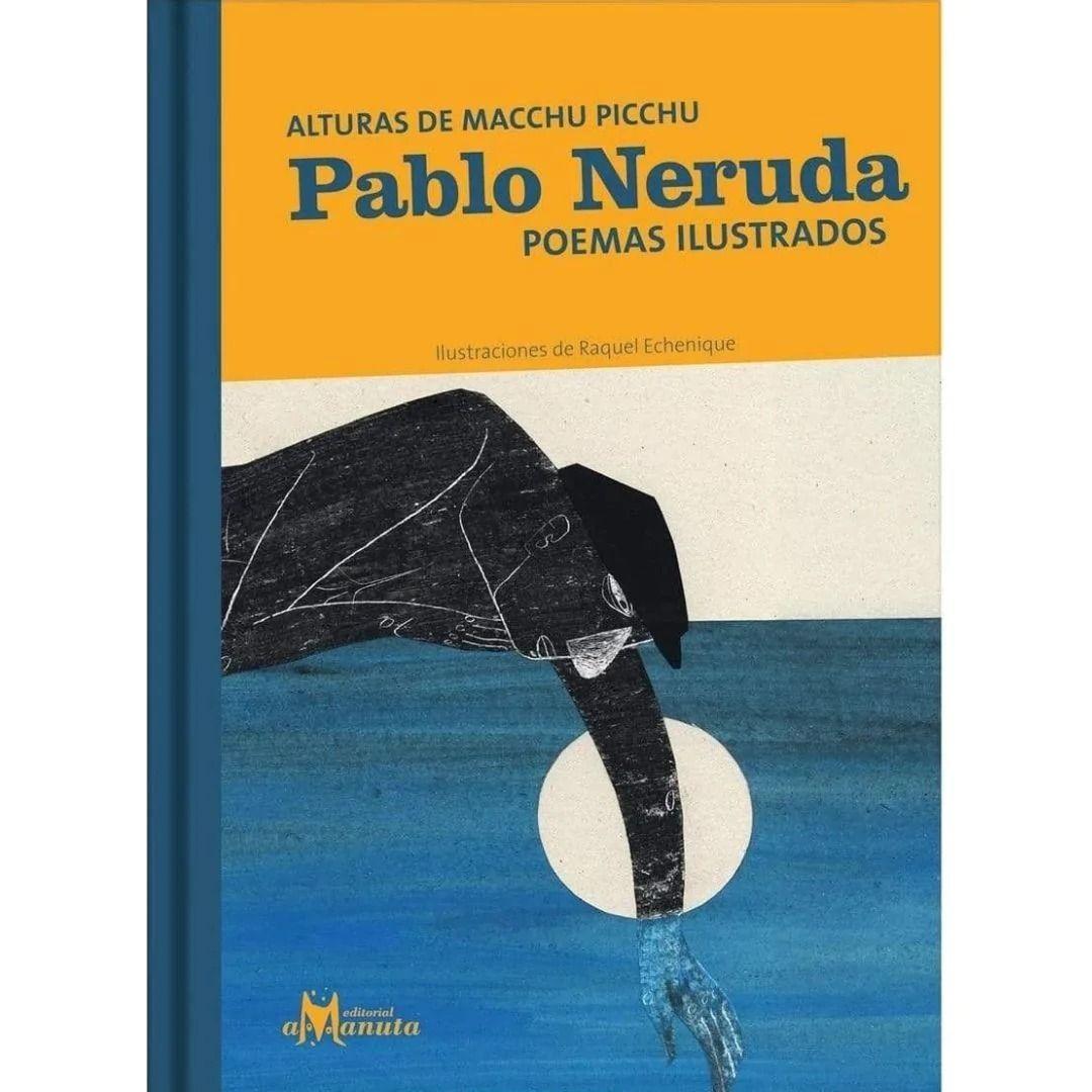Pablo Neruda.Alturas De Machu Pichu, Poemas Ilust -519--0
