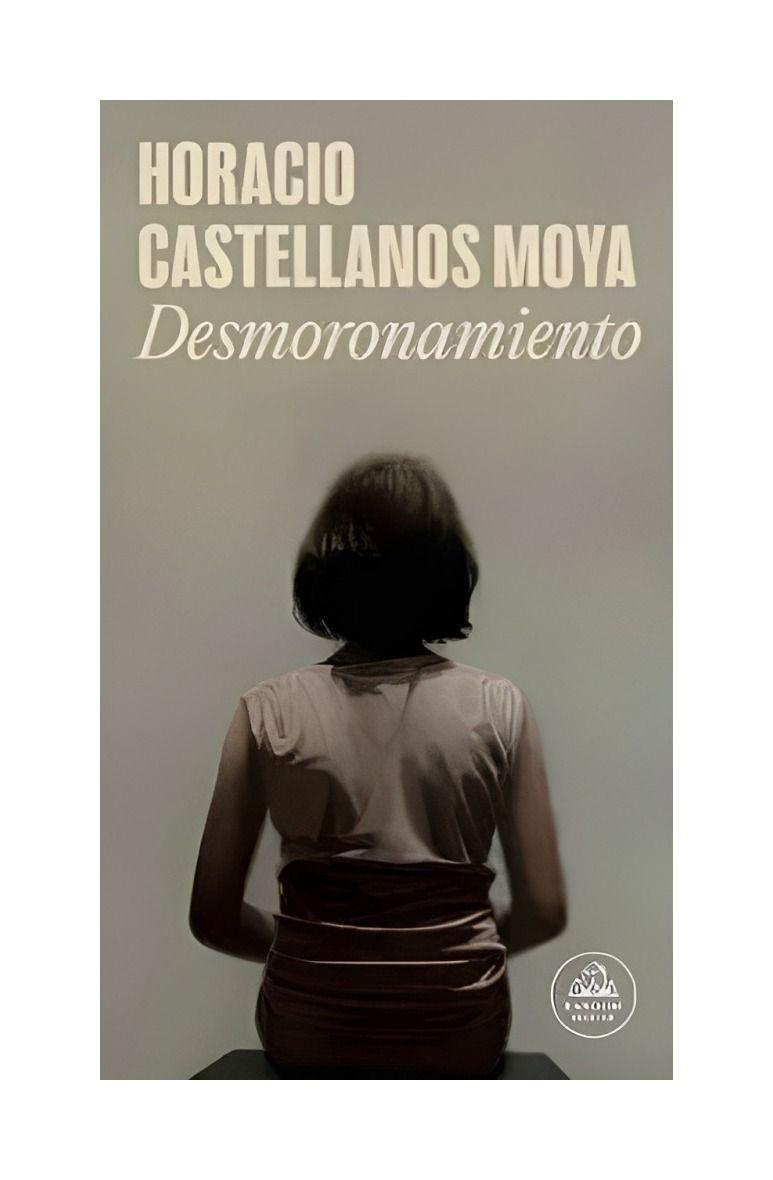 Desmoronamiento - Horacio Castellanos Moya-0