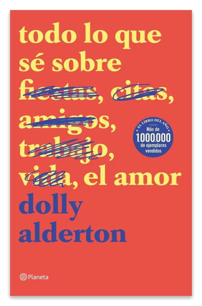 Todo Lo Que Sé Sobre El Amor - Dolly Alderton-0