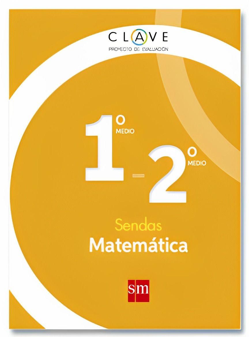 MATEMATICA 1 Y 2 MEDIO - SENDAS. Editorial: Ediciones SM-0