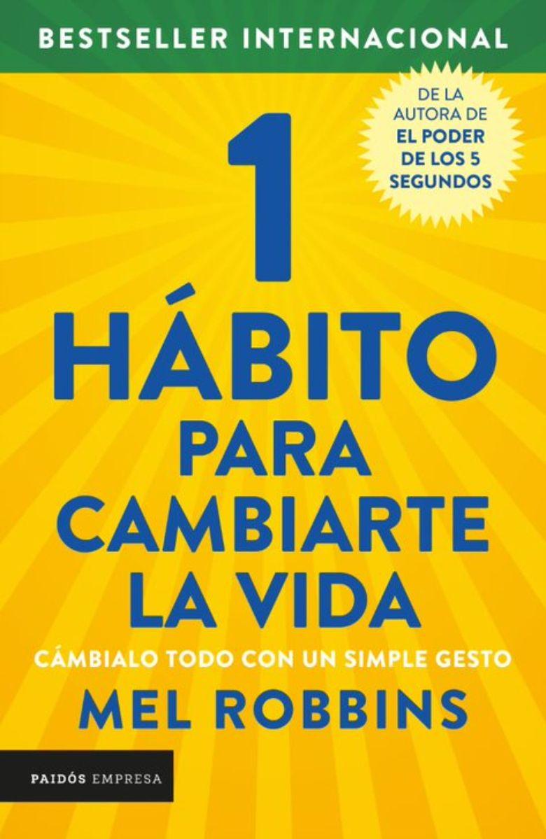 1 HÁBITO PARA CAMBIARTE LA VIDA | MEL ROBBINS  | 984-0