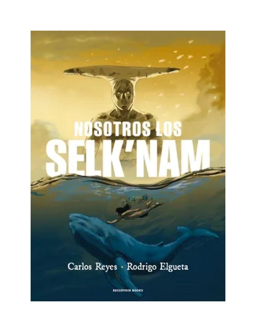 NOSOTROS LOS SELKNAM | CARLOS REYES ; RODRIGO ELGUETA URRU-0