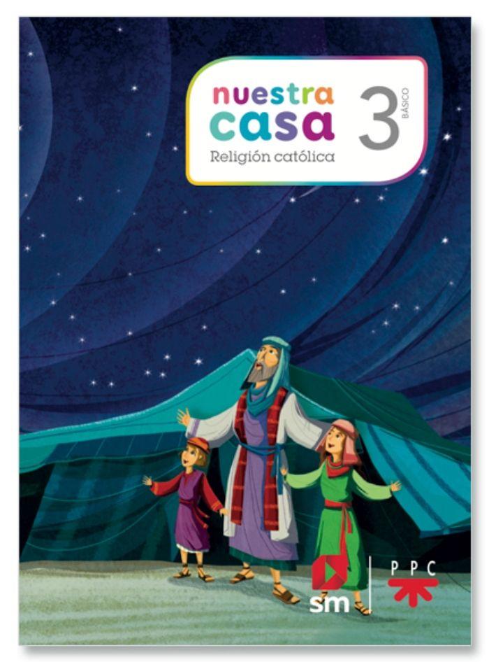 TEXTO NUESTRA CASA3 BÁSICO RELIGIÓN. Editorial: Ediciones SM-0