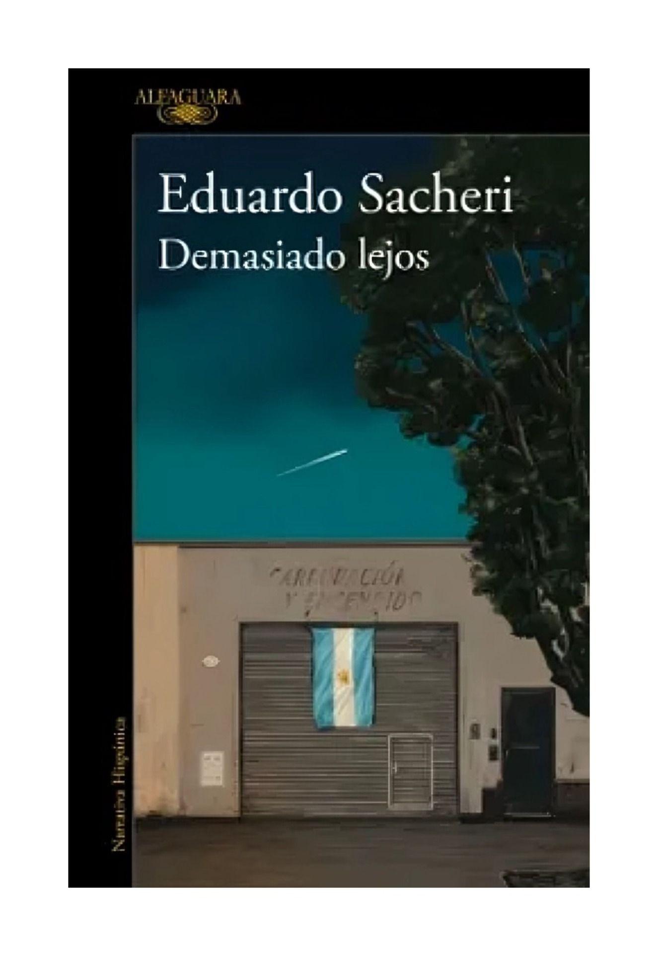 Demasiado Lejos | Eduardo Sacheri |-0