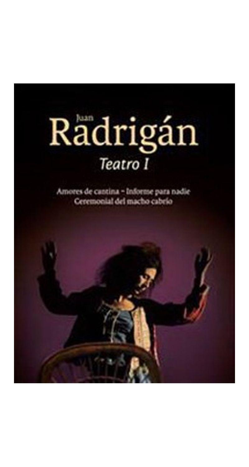 Juan Radrigan. Teatro I | Juan Radrigan | 512-0
