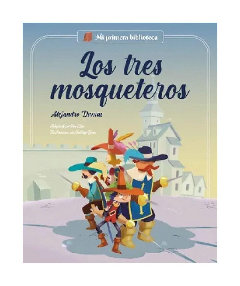 LIBRO LOS TRES MOSQUETEROS - ALEJANDRO DUMAS - PAU CLAU - B-0