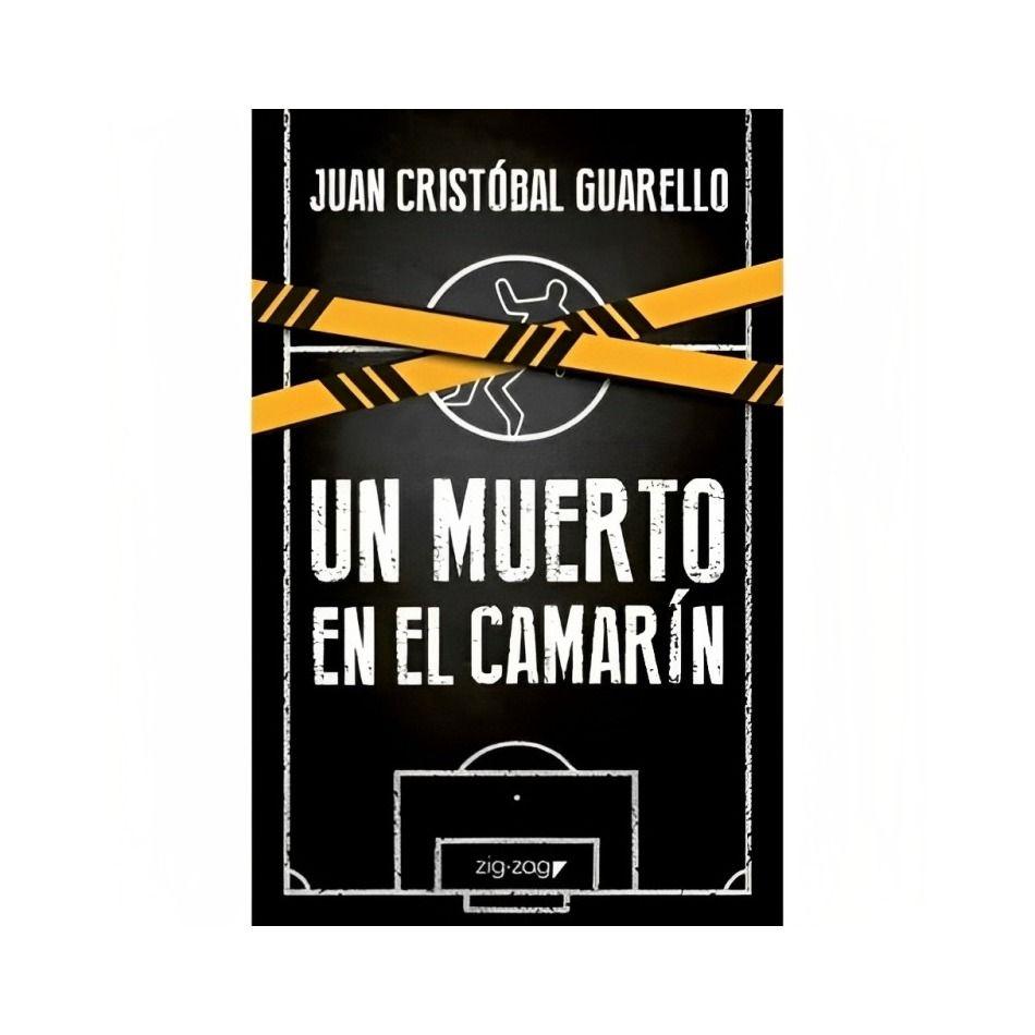 Un Muerto En El Camarin - Juan Cristobal Guarello-0