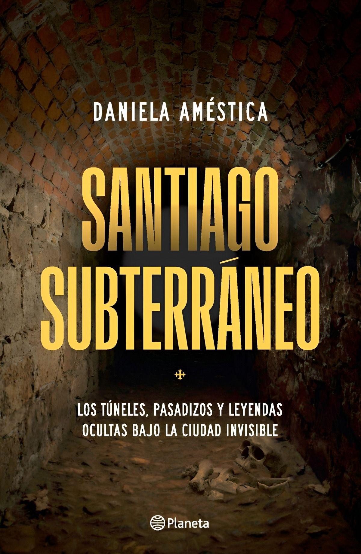 LIBRO Santiago Subterráneo - Daniela Améstica-0