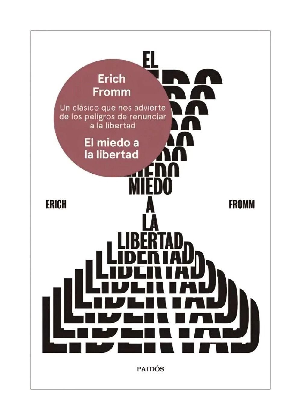 El Miedo A La Libertad | Erich Fromm | Paidós | 256-0