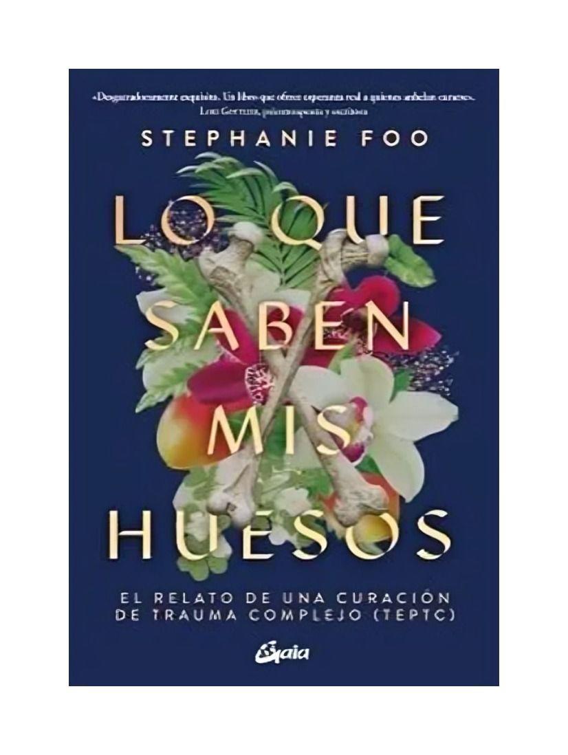 Lo Que Saben Mis Huesos | Stephanie Foo | 989-0