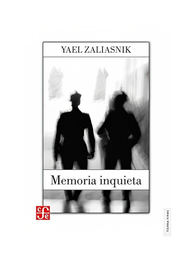 Memoria Inquieta | Yaeli Zalaisnik | Fce Chile | 370-0