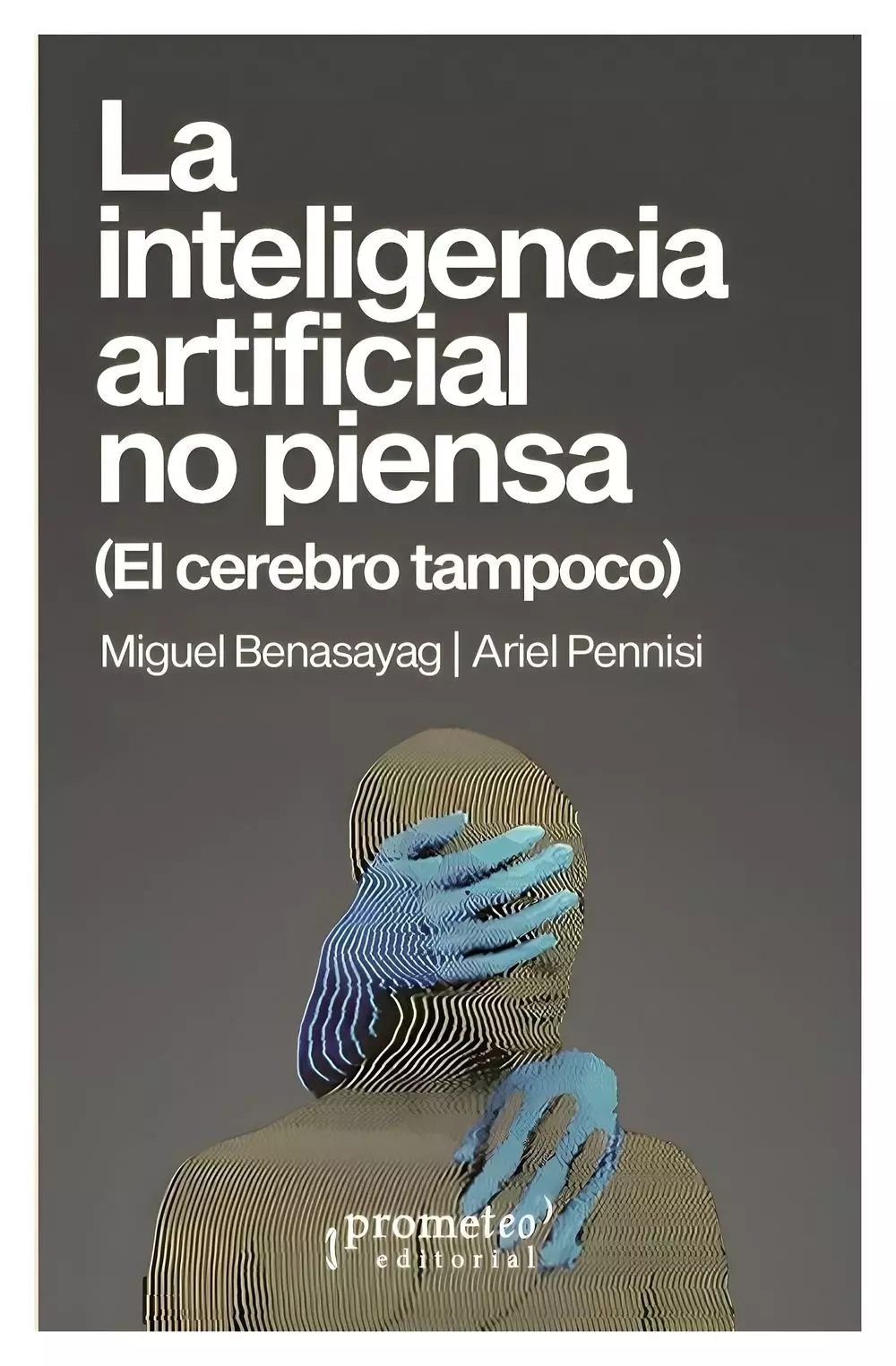 La Inteligencia Artificial No Piensa (El Cerebro Tampoco)-0