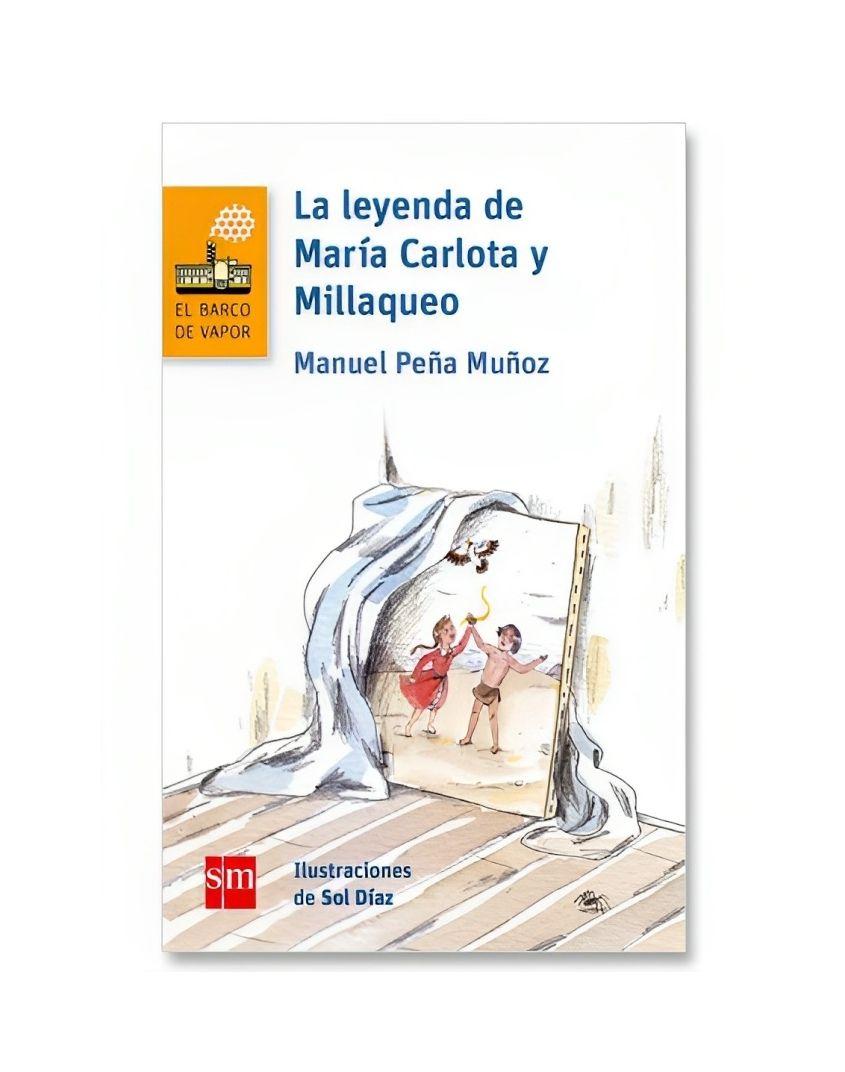 La Leyenda De María Carlota Y Millaqueo - Neva MILICIC-0