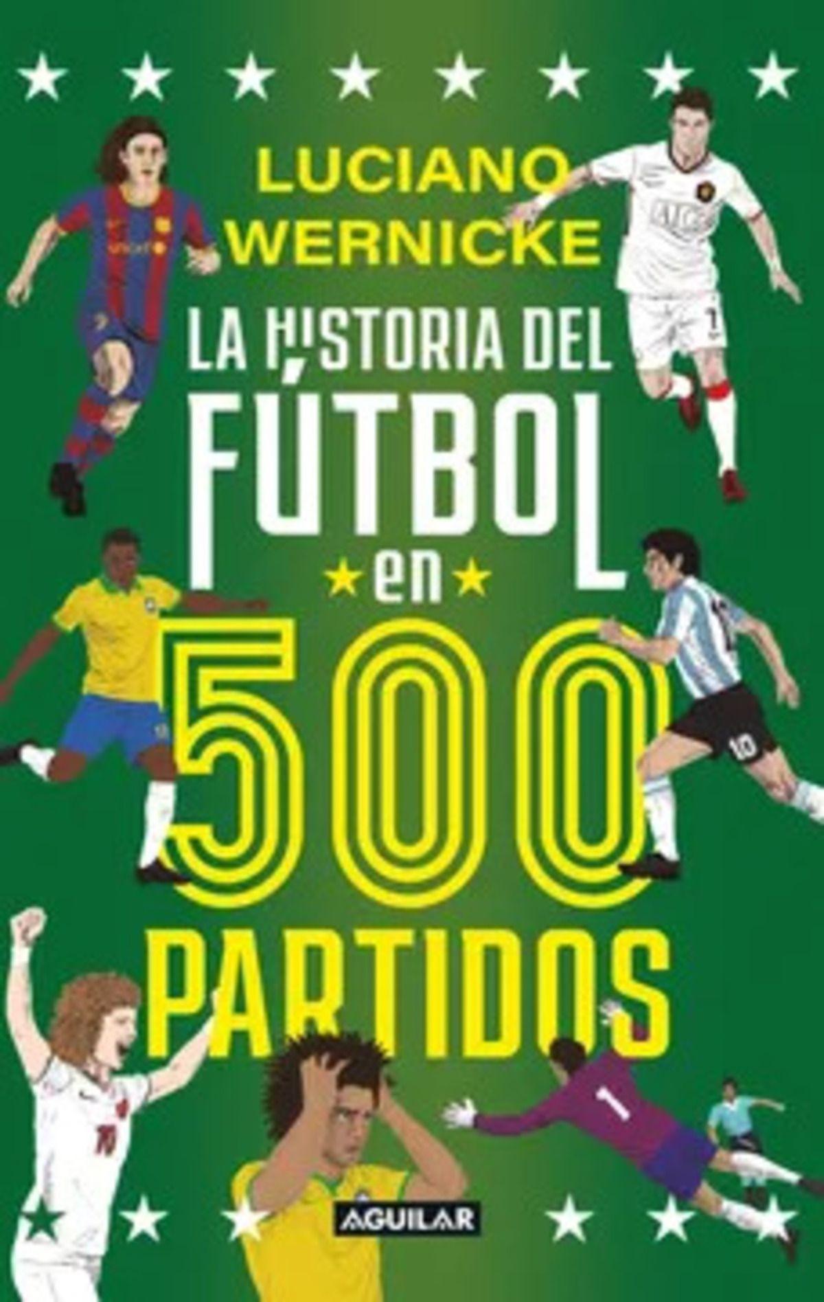 LIBRO La Historia Del Fútbol En 500 Partidos-0