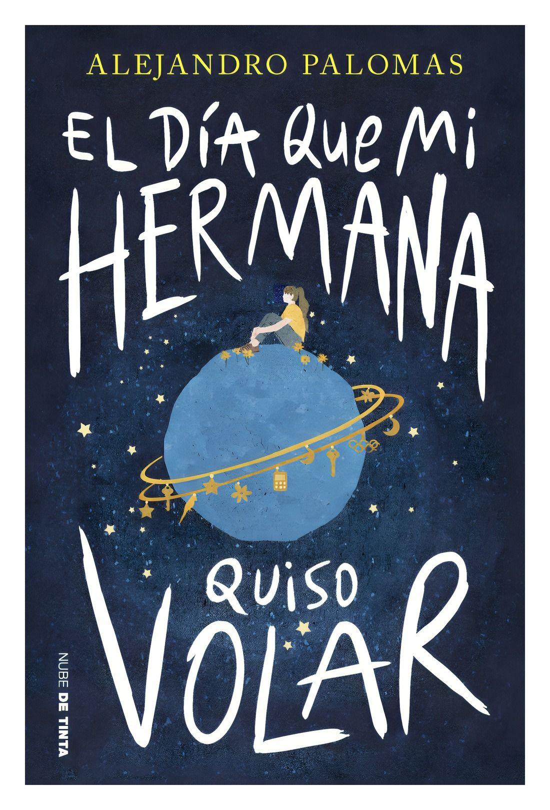 El Día Que Mi Hermana Quiso Volar | Alejandro Palomas Pubi-0