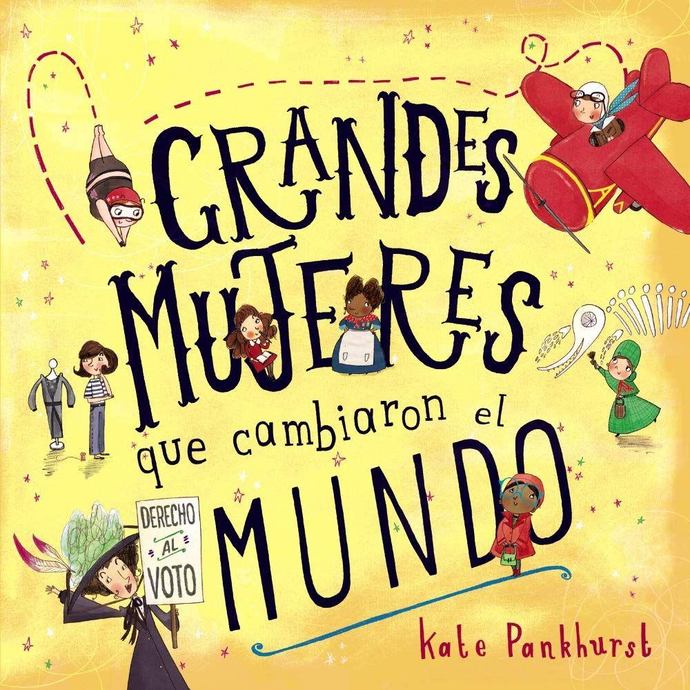 LIBRO GRANDES MUJERES QUE CAMBIARON EL MUNDO /421-0