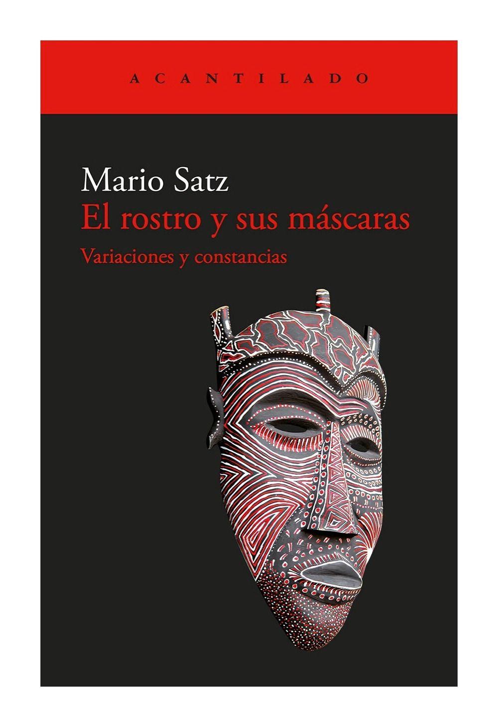 El Rostro Y Sus Máscaras | Mario Satz | ACANTILADO | 044-0