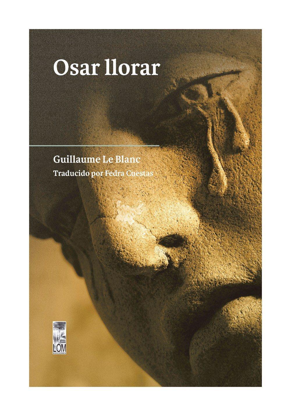 Osar Llorar | Guillaume Le Blanc |-0