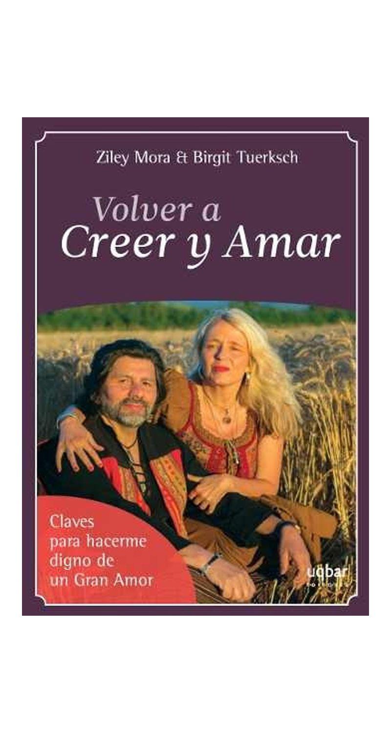 Volver A Creer Y Amar | Ziley Mora - Birgit Tuerksch | 390-0