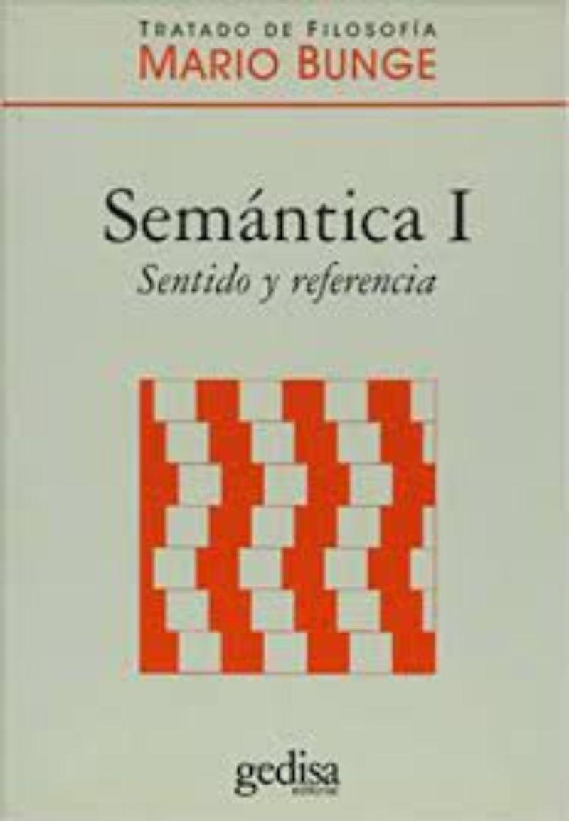 Semantica I, Sentido Y Referencia | Mario Bunge | 948-0
