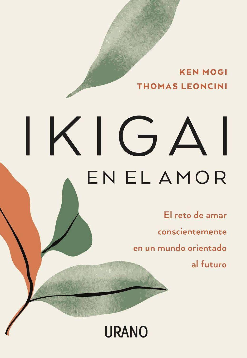 Ikigai En El Amor | Thomas Leoncini - Ken Mogi | 401-0