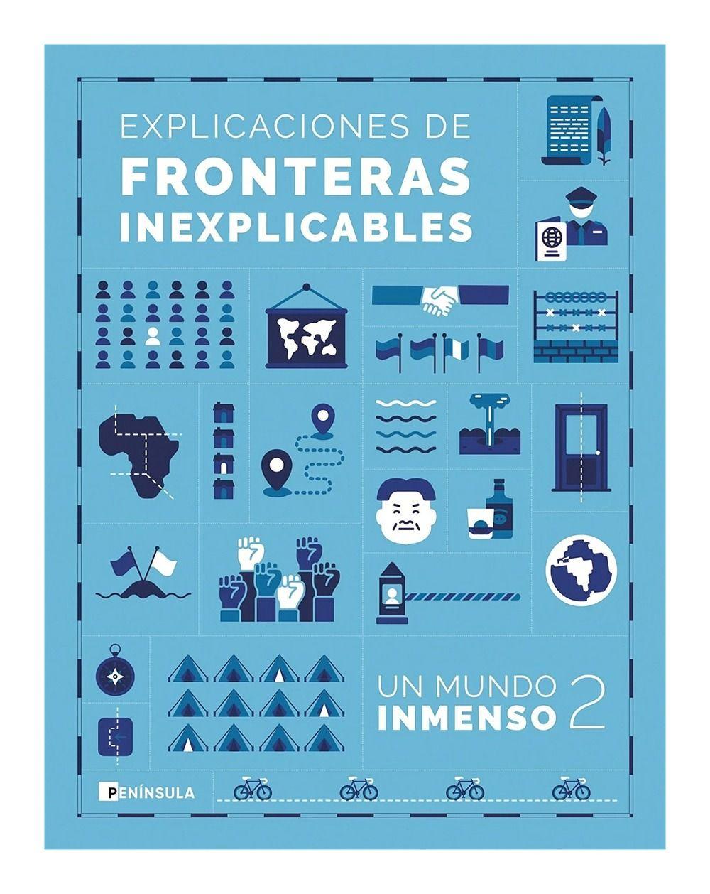 Explicaciones De Fronteras Inexplicables | Un Mundo Inmenso-0