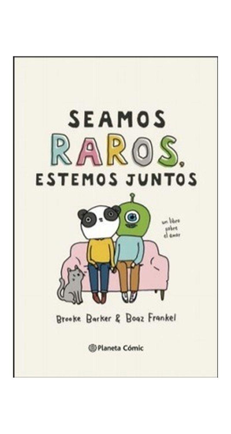 Seamos Raros, Estemos Juntos | 289-0
