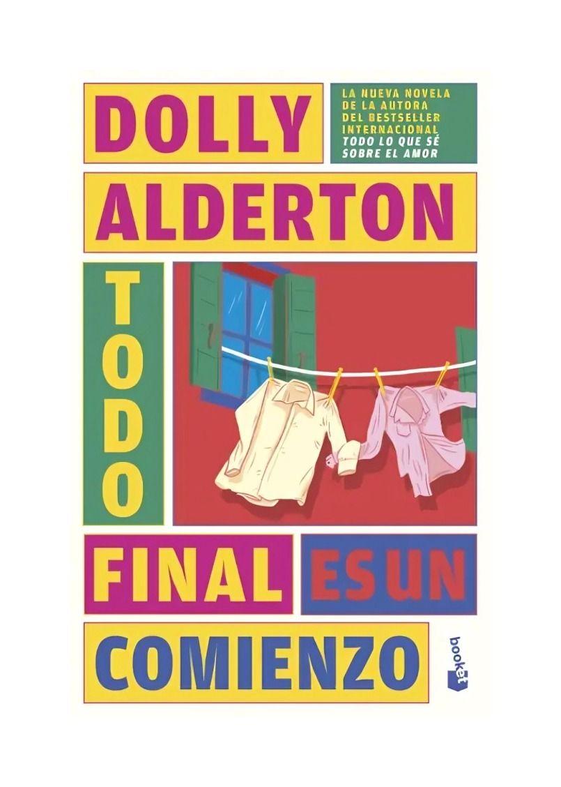 Todo Final Es Un Comienzo | Dolly Alderton | Booket | 330-0