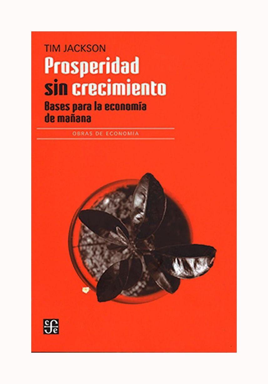 Prosperidad Sin Crecimiento. Bases Para La Economia D | 807-0