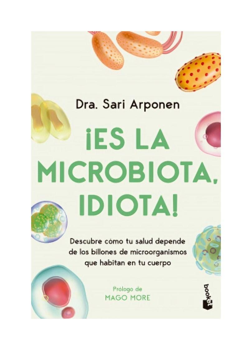¡Es La Microbiota, Idiota! | Sari Arponen | Booket | 491-0