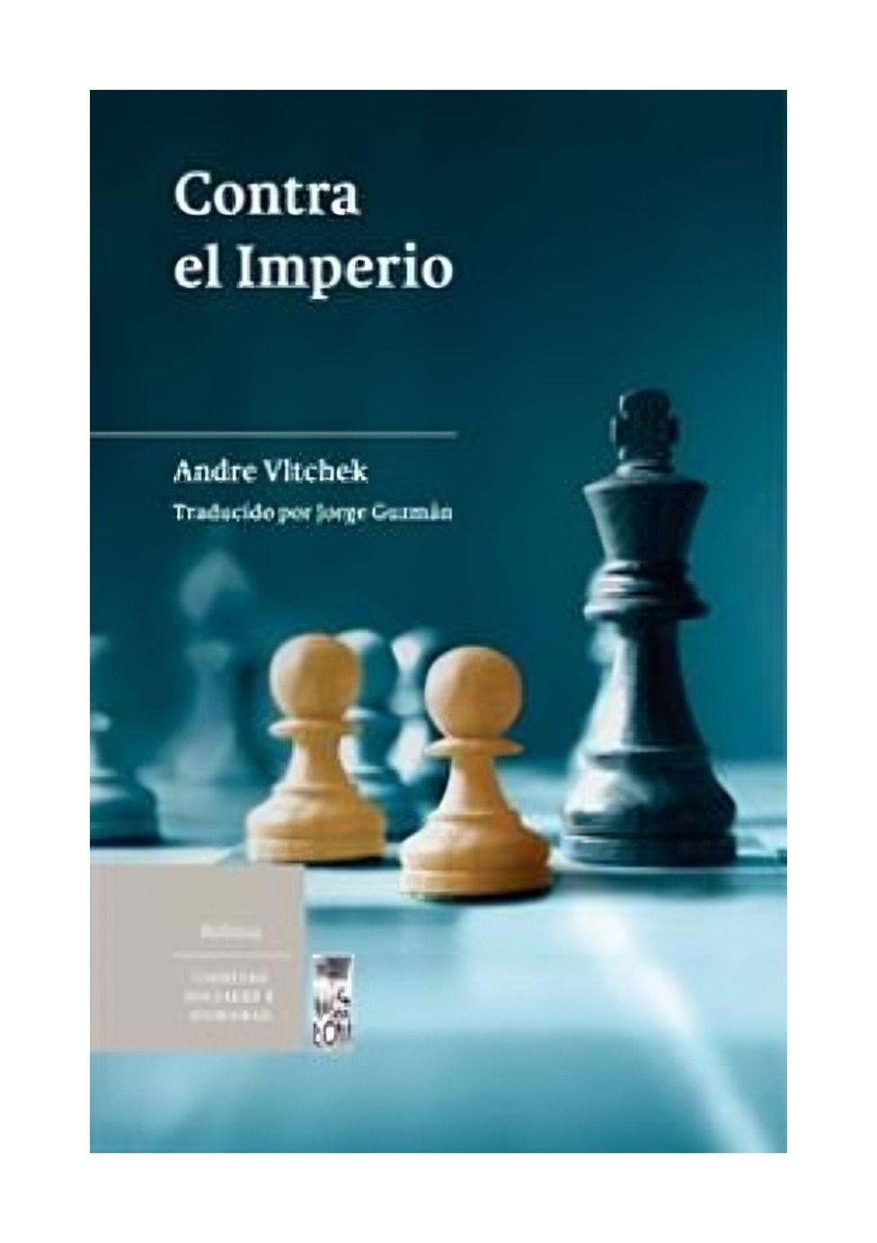 Contra El Imperio | Andre Vltchek | Ediciones Lom | 114-0