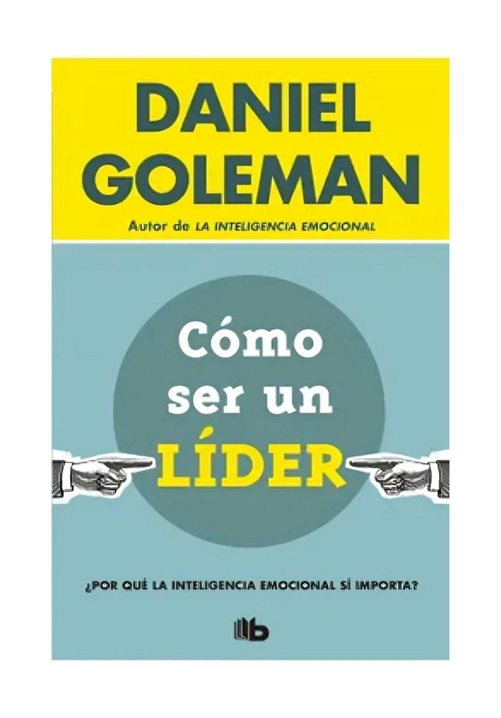 LIBRO CÓMO SER UN LÍDER - DANIEL GOLEMAN-0