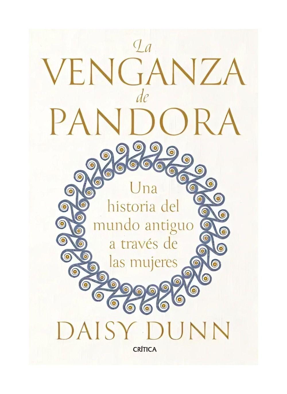 La Venganza De Pandora | Daisy Dunn | Crítica | 640-0