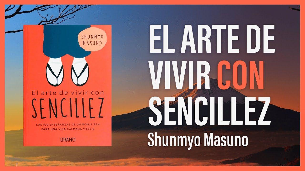 El Arte De Vivir Con Sencillez | Shunmyo Masuno | 767-3