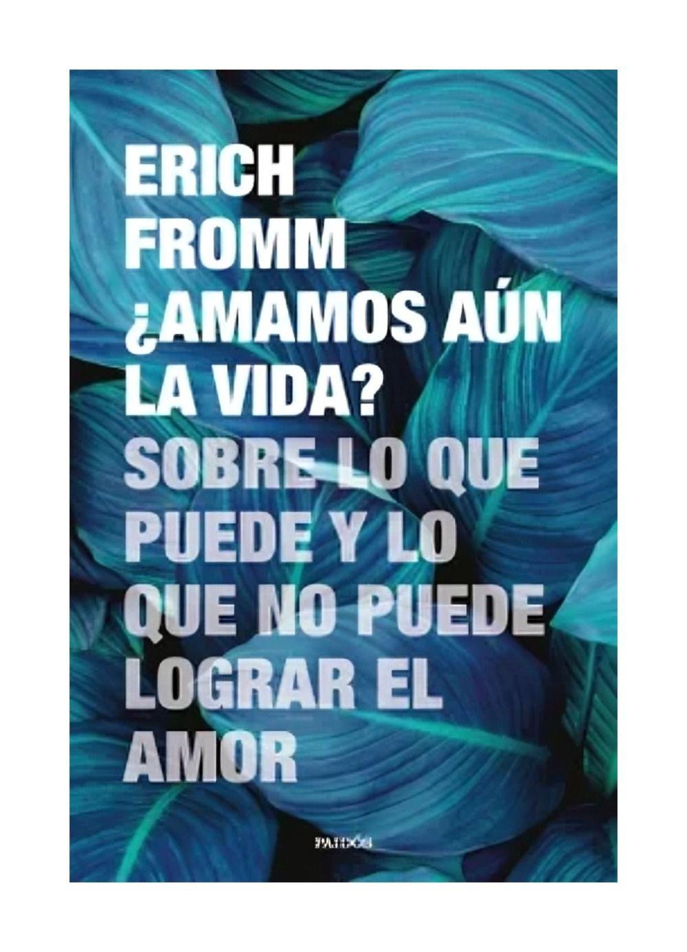 ¿Amamos Aún La Vida? | Erich Fromm |-0