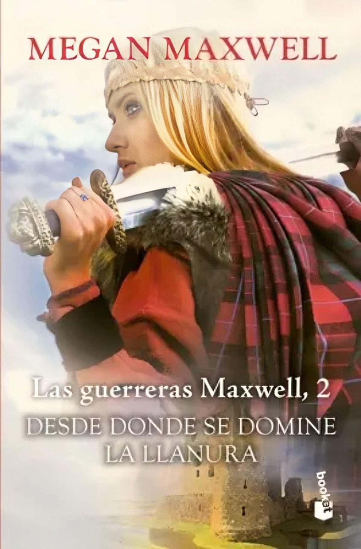 LIBRO Las Guerreras Maxwell, 2. Desde Donde Se Domine La-0
