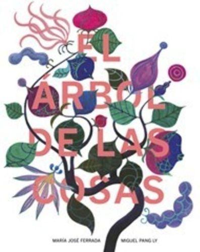 EL ÁRBOL DE LAS COSAS | MARÍA JOSÉ FERRADA - MIGUEL PANG L-0