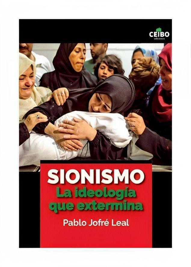 Sionismo. La Ideología Que Extermina | 682-0