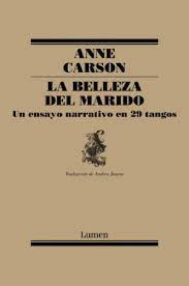 La Belleza Del Marido | Anne Carson | Lumen | 526-0